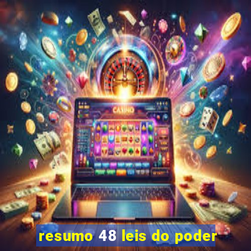 resumo 48 leis do poder